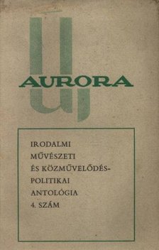 Kelemen Sándor, Becsei József, Dedinszky Gyula - Új Auróra 4. szám [antikvár]