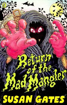 GATES, SUSAN - Return of the Mad Mangler [antikvár]