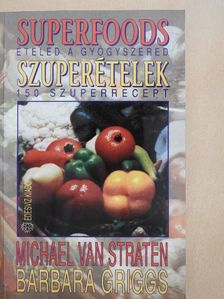 Barbara Griggs - Superfoods - Szuperételek [antikvár]