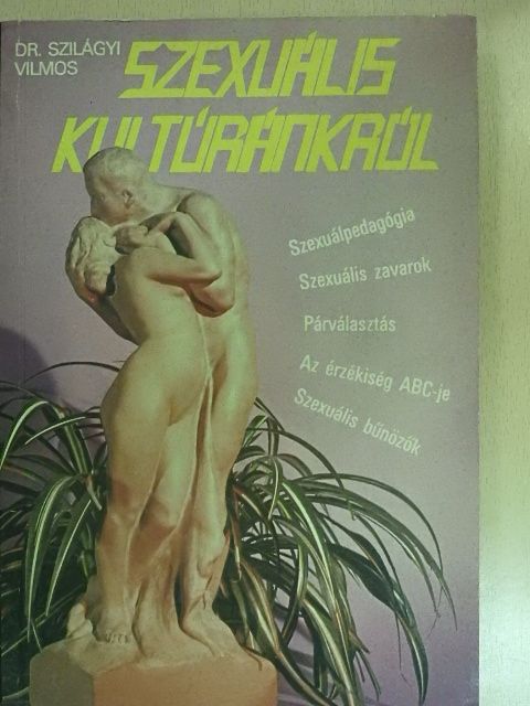 Dr. Szilágyi Vilmos - Szexuális kultúránkról [antikvár]