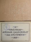 Egressy Béni - A Királydijas Acélhang Dalegyesület dal gyűjteménye 1937. [antikvár]