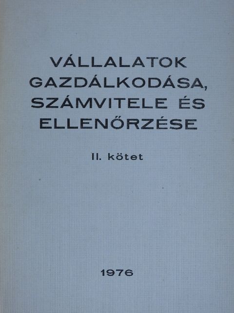 Dr. Ferenc László - Vállalatok gazdálkodása, számvitele és ellenőrzése II. [antikvár]