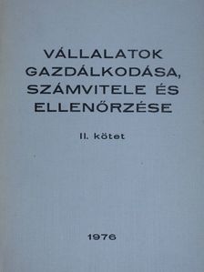 Dr. Ferenc László - Vállalatok gazdálkodása, számvitele és ellenőrzése II. [antikvár]
