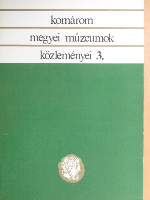 Bakó Zsuzsa - Komárom Megyei Múzeumok Közleményei 3. [antikvár]