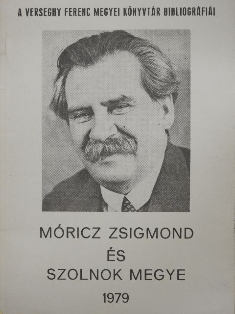 Móricz Zsigmond és Szolnok megye [antikvár]