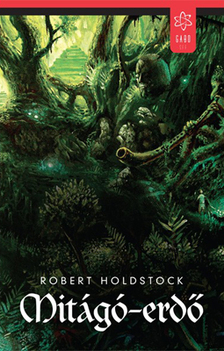 Robert Holdstock - Mitágó-erdő [eKönyv: epub, mobi]