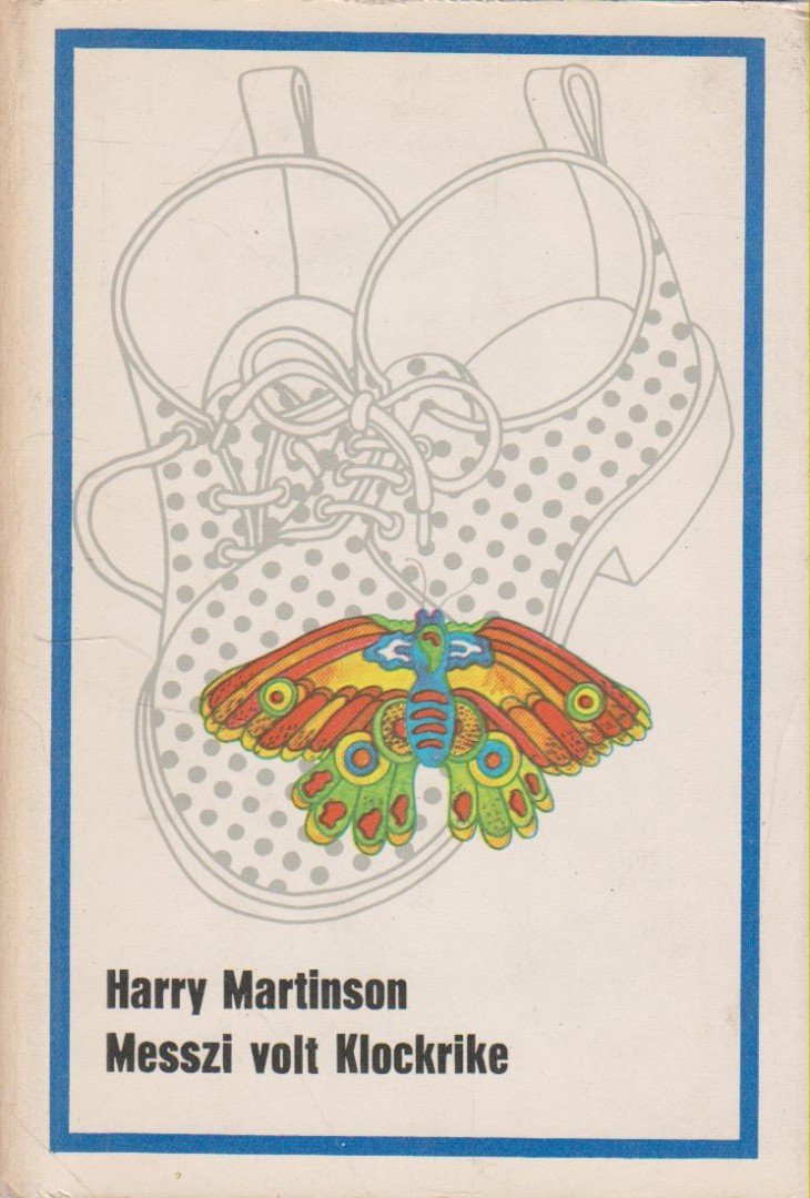 Martinson, Harry - Messzi volt Klockrike [antikvár]