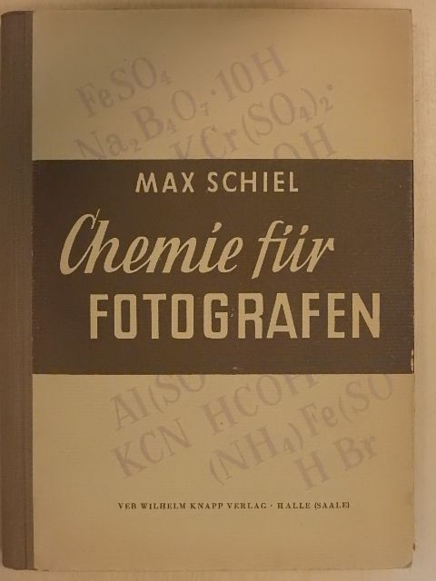 Max Schiel - Chemie für Fotografen [antikvár]