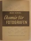 Max Schiel - Chemie für Fotografen [antikvár]