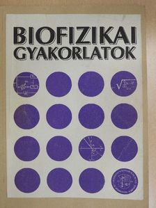 Biofizikai gyakorlatok [antikvár]