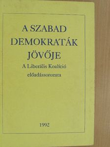 Bauer Tamás - A szabad demokraták jövője [antikvár]