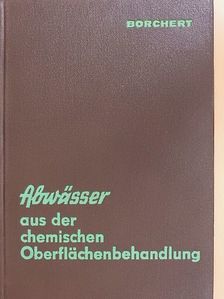 Otto Borchert - Abwässer aus der chemischen Oberflächenbehandlung [antikvár]