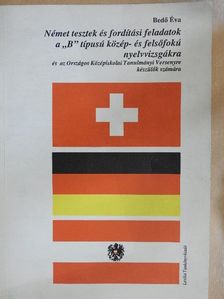 Bedő Éva - Német tesztek és fordítási feladatok a "B" típusú közép- és felsőfokú nyelvvizsgákra [antikvár]