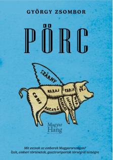 György Zsombor - Pörc - Mit esznek az emberek Magyarországon? [eKönyv: epub, mobi]