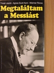Agnes Scott Kent - Megtaláltam a Messiást [antikvár]
