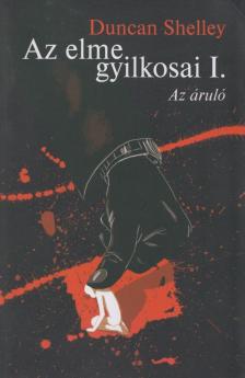 Duncan Shelley - Az elme gyilkosai I. [antikvár]