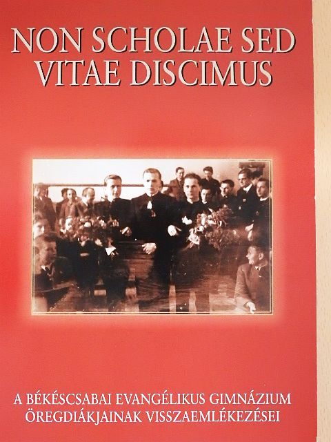 Barabás Jenő - Non scholae sed vitae discimus [antikvár]