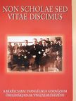 Barabás Jenő - Non scholae sed vitae discimus [antikvár]