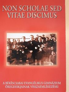 Barabás Jenő - Non scholae sed vitae discimus [antikvár]