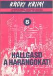 Hoch, Edward D., Wright, Betty. R, Murdock, K l.-Holding, James - Hallgasd a harangokat [antikvár]