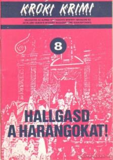 Hoch, Edward D., Wright, Betty. R, Murdock, K l.-Holding, James - Hallgasd a harangokat [antikvár]