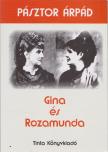 PÁSZTOR ÁRPÁD - Gina és Rozamunda [antikvár]