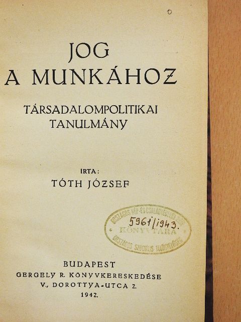 Tóth József - Jog a munkához [antikvár]
