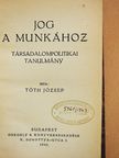 Tóth József - Jog a munkához [antikvár]