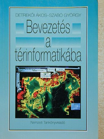 Detrekői Ákos - Bevezetés a térinformatikába [antikvár]