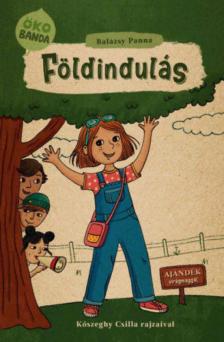 Balázsy Panna - Földindulás - Ökobanda 1. [antikvár]