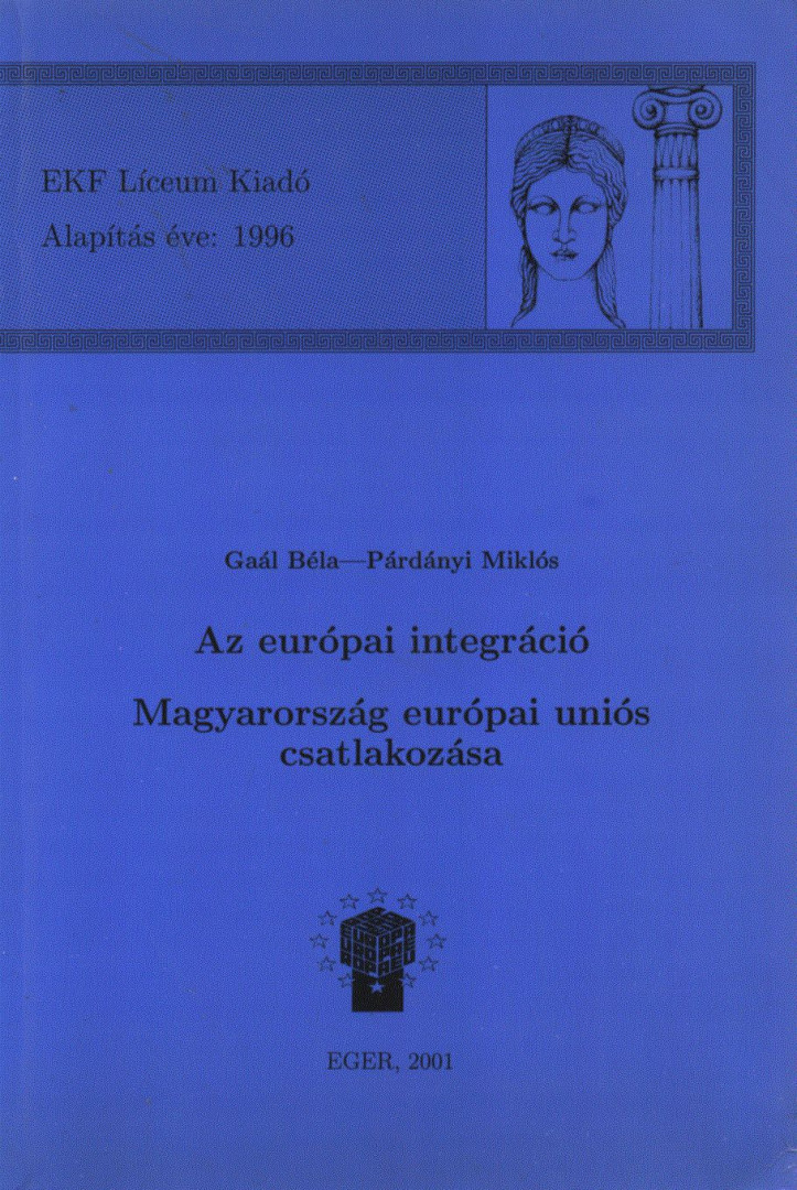 Gaál Béla, Párdányi Miklós - Az európai integráció / Magyarország európai uniós csatlakozása [antikvár]