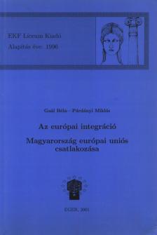 Gaál Béla, Párdányi Miklós - Az európai integráció / Magyarország európai uniós csatlakozása [antikvár]