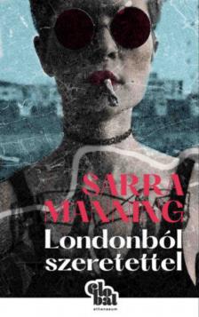 Sarra Manning - Londonból szeretettel [antikvár]