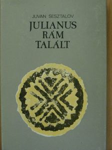 Juvan Sesztalov - Julianus rám talált [antikvár]