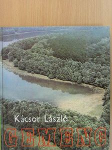 Kácsor László - Gemenc [antikvár]