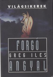 Greg Iles - Forgó angyal [antikvár]