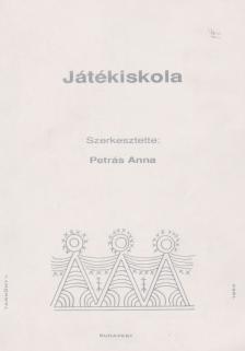 Petrás Anna - Játékiskola [antikvár]