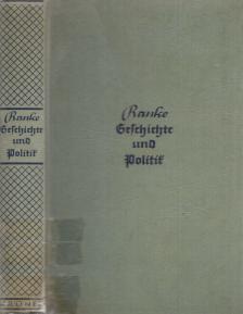 Ranke, Leopold von - Geschichte und Politik [antikvár]