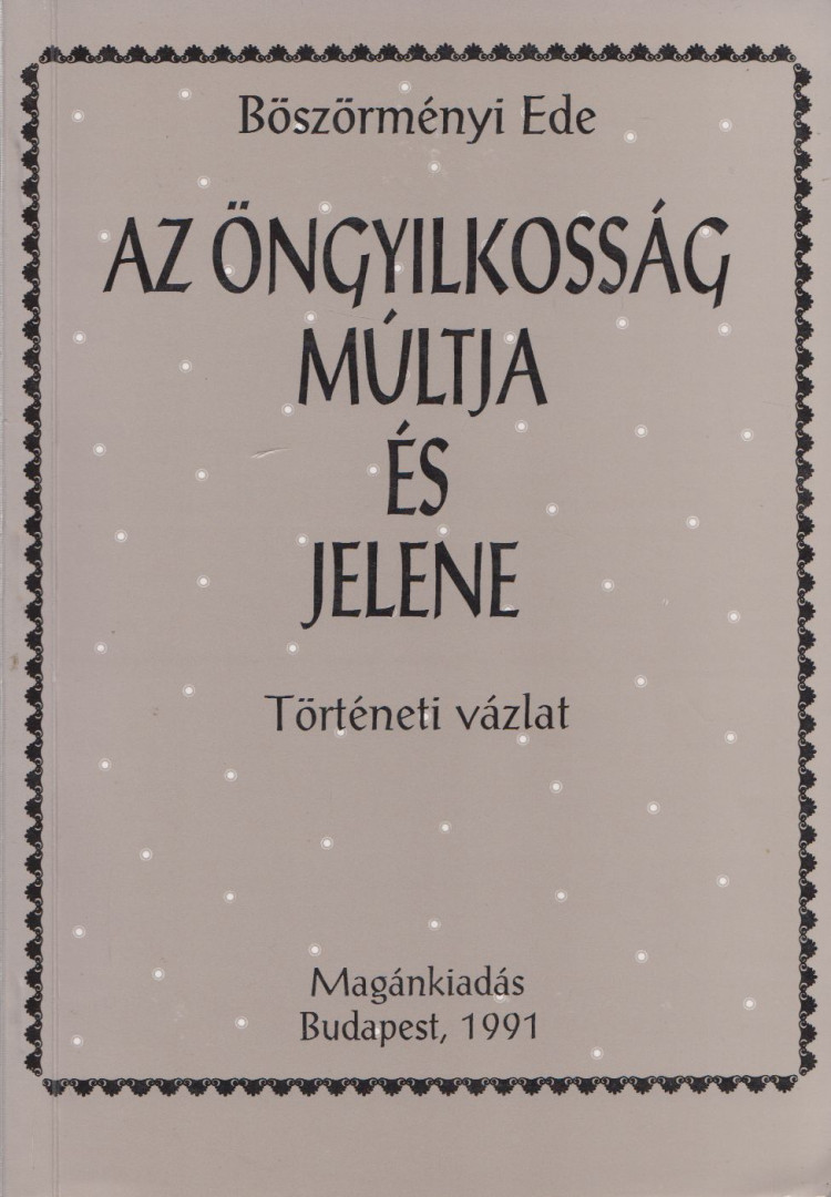 Böszörményi Ede - Az öngyilkosság múltja és jelene (dedikált) [antikvár]