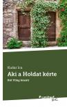 Kudar Ica - Aki a Holdat kérte