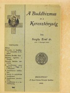 Dr. Szeghy Ernő - A Buddhizmus és a Kereszténység [antikvár]