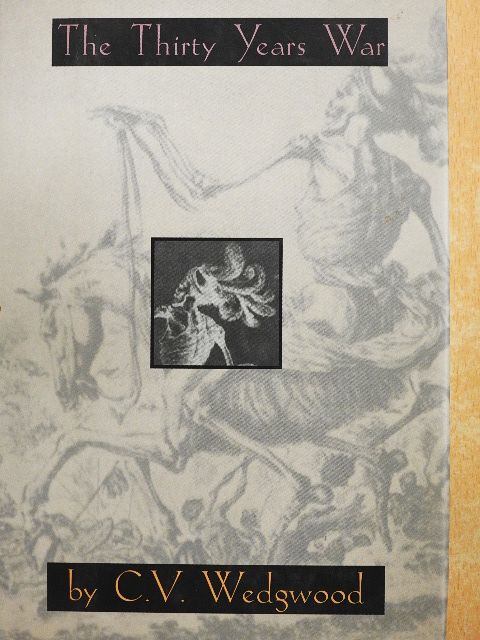 C. V. Wedgwood - The Thirty Years War [antikvár]