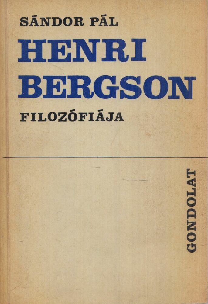 SÁNDOR PÁL - Henri Bergson filozófiája [antikvár]