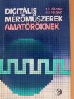 K. K. Tücsino - Digitális mérőműszerek amatőröknek [antikvár]