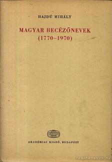 HAJDÚ MIHÁLY - Magyar becézőnevek (1770-1970) [antikvár]