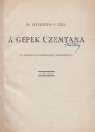 DR. PATTANTYÚS Á. GÉZA - A gépek üzemtana [antikvár]