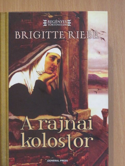 Brigitte Riebe - A rajnai kolostor [antikvár]