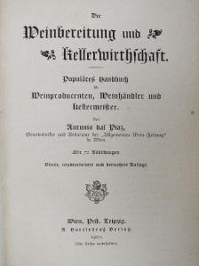 Antonio dal Piaz - Die Weinbereitung und Kellerwirthschaft (gótbetűs) [antikvár]