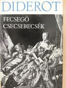 Diderot - Fecsegő csecsebecsék [antikvár]