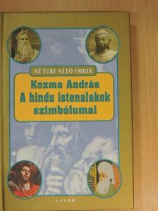 Kozma András - A hindu istenalakok szimbólumai [antikvár]